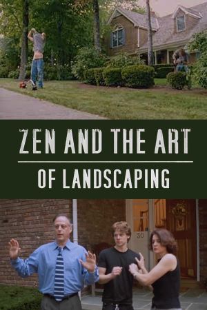 Zen and the Art of Landscaping's poster