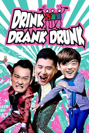 Drink Drank Drunk's poster