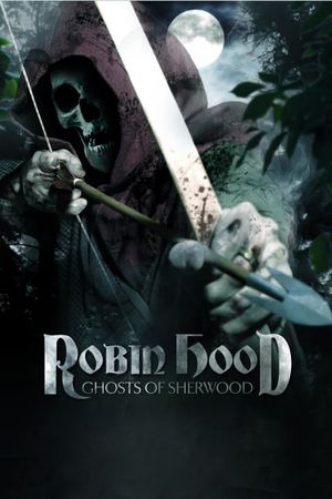 Robin Hood: Ghosts of Sherwood's poster