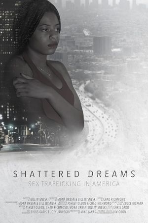 Shattered Dreams: Sex Trafficking in America's poster