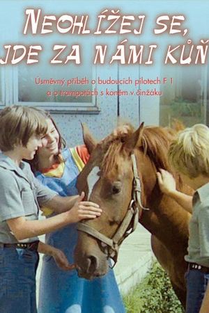 Neohlízej se, jde za námi kùn's poster