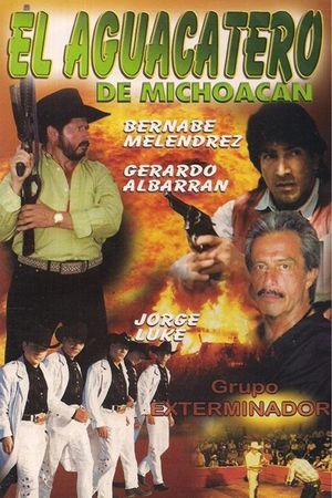 El Aguacatero De Michoacan's poster