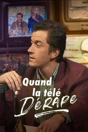 Quand la télé dérape, 40 ans de scandales's poster