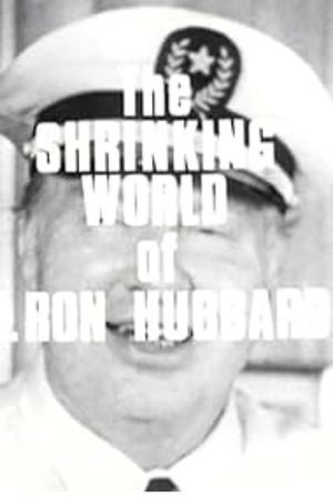 Scientology: The Shrinking World of L. Ron Hubbard's poster
