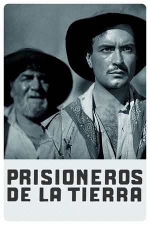 Prisioneros de la tierra's poster