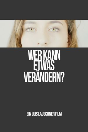 Wer kann etwas verändern?'s poster