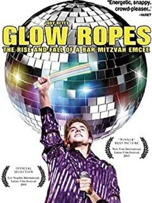 Glow Ropes: The Rise and Fall of a Bar Mitzvah Emcee's poster