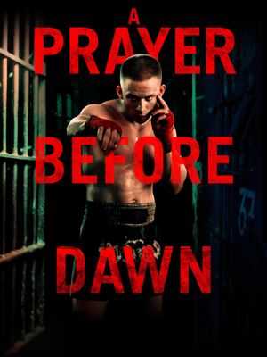 A Prayer Before Dawn's poster
