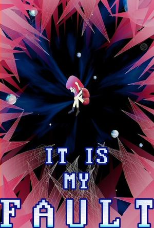 It Is My Fault's poster