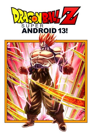 Dragon Ball Z: Super Android 13!'s poster