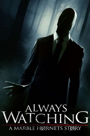 Always Watching: A Marble Hornets Story's poster