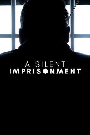 A Silent Imprisonment's poster