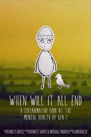 When Will It All End's poster