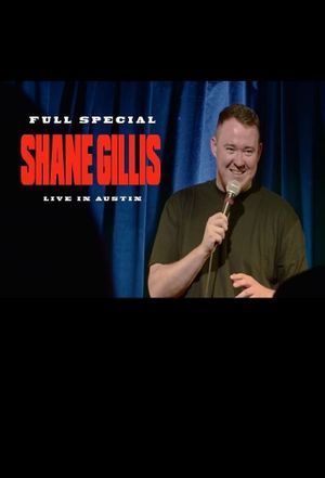 Shane Gillis: Live in Austin's poster