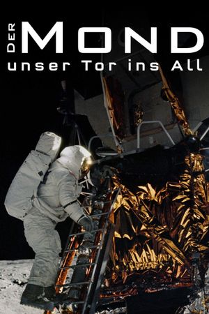 Der Mond - Unser Tor ins All's poster
