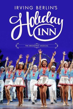 Irving Berlin's Holiday Inn The Broadway Musical's poster