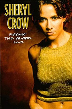 Sheryl Crow: Rockin' the Globe Live's poster