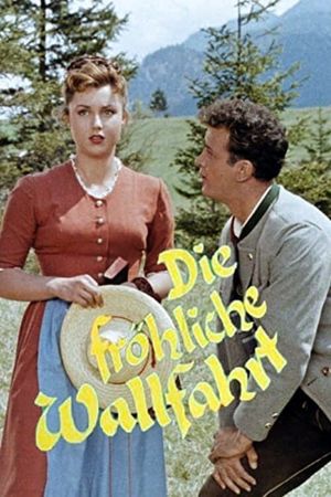 Die fröhliche Wallfahrt's poster