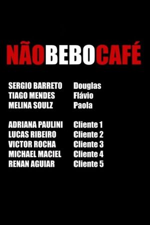 Não bebo café's poster