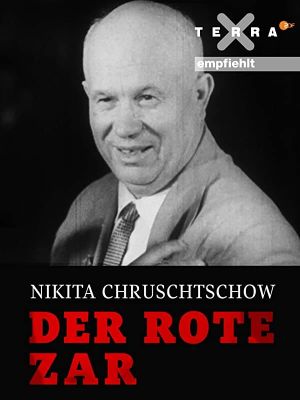 Nikita Khrushchev – The Red Tsar's poster