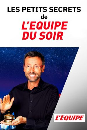 Les petits secrets de L'Équipe du Soir's poster