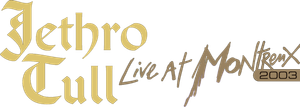 Jethro Tull: Live at Montreux 2003's poster