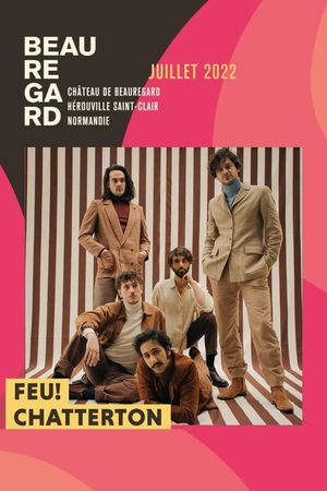 Feu! Chatterton - Festival Beauregard 2022's poster