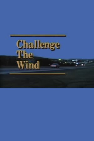 Challenge the Wind's poster