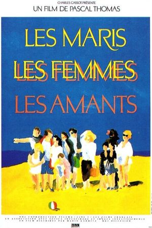 Les maris, les femmes, les amants's poster
