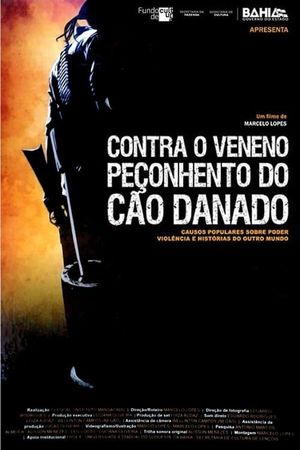 Contra o Veneno Peçonhento do Cão Danado's poster