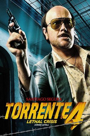 Torrente 4: Lethal Crisis's poster