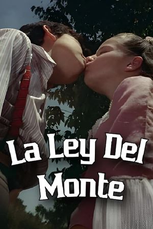 La ley del monte's poster