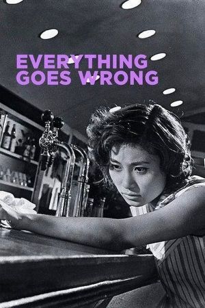 Everything Goes Wrong's poster
