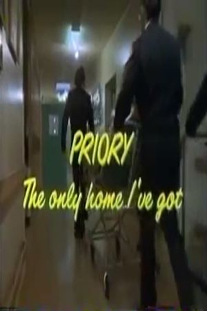 Priory: The Only Home I've Got's poster