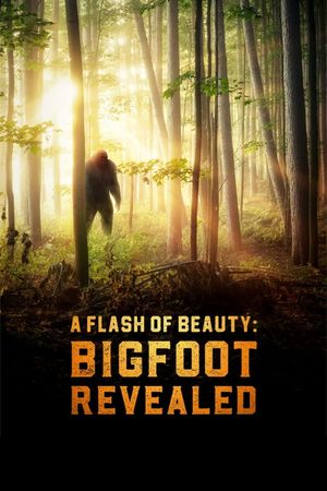 A Flash of Beauty: Bigfoot Revealed's poster