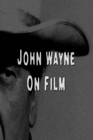 John Wayne on Film's poster