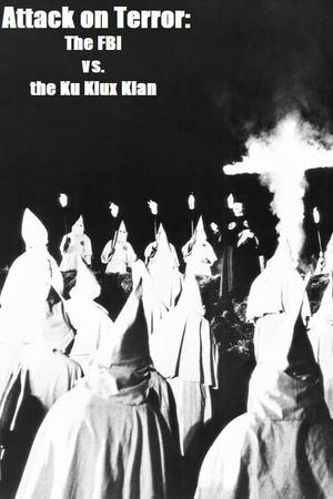 Attack on Terror: The FBI vs. the Ku Klux Klan's poster