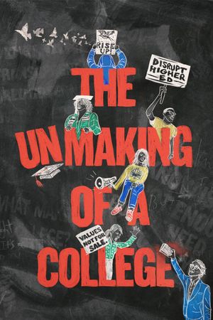 The Unmaking of a College's poster