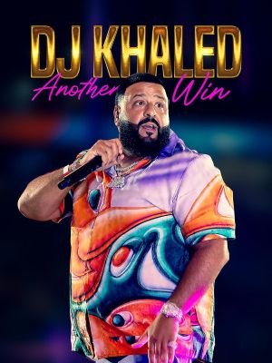 DJ Khaled: Another Win's poster