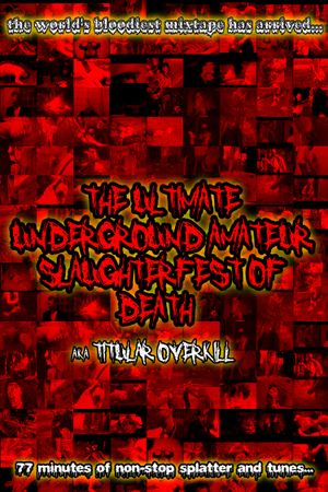 The Ultimate Underground Amateur Slaughterfest of Death's poster