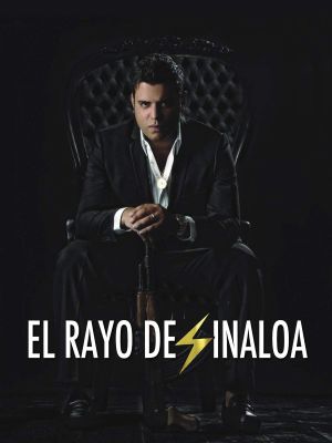El Rayo de Sinaloa's poster