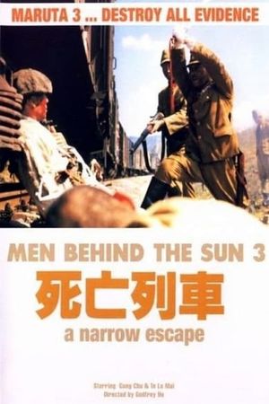 Men Behind the Sun 3: A Narrow Escape's poster