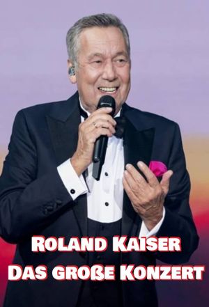 Roland Kaiser - Das große Konzert's poster