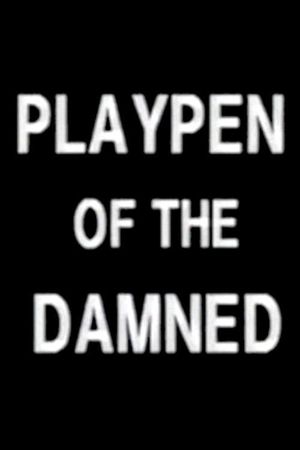 Playpen of the Damned's poster