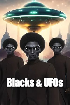 Blacks & UFOs's poster