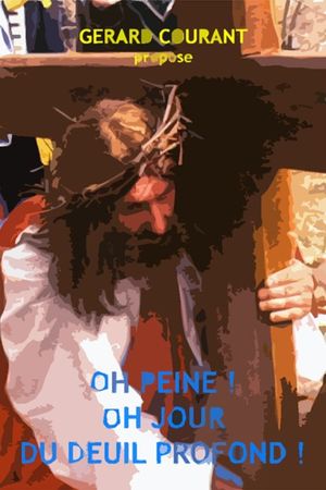 Oh peine ! Oh jour du deuil profond !'s poster