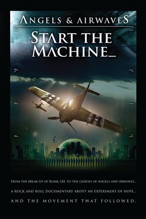 Angels & Airwaves: Start the Machine's poster