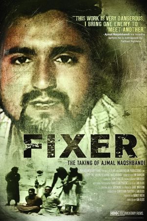 Fixer: The Taking of Ajmal Naqshbandi's poster