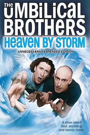 The Umbilical Brothers: Heaven by Storm's poster
