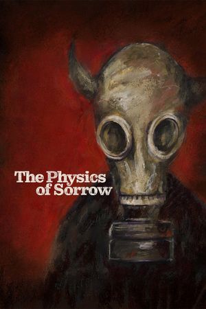 The Physics of Sorrow's poster